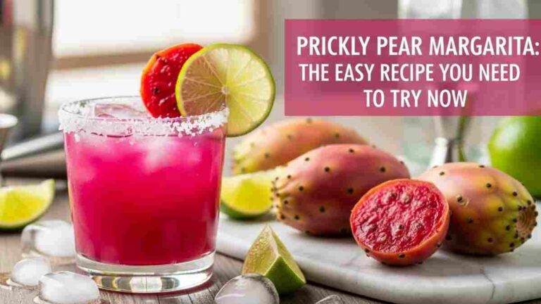 Prickly Pear Margarita: The Easy Recipe You Need to Try Now