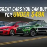 Affordable Luxury 2025: Great Cars You Can Buy for Under $49K