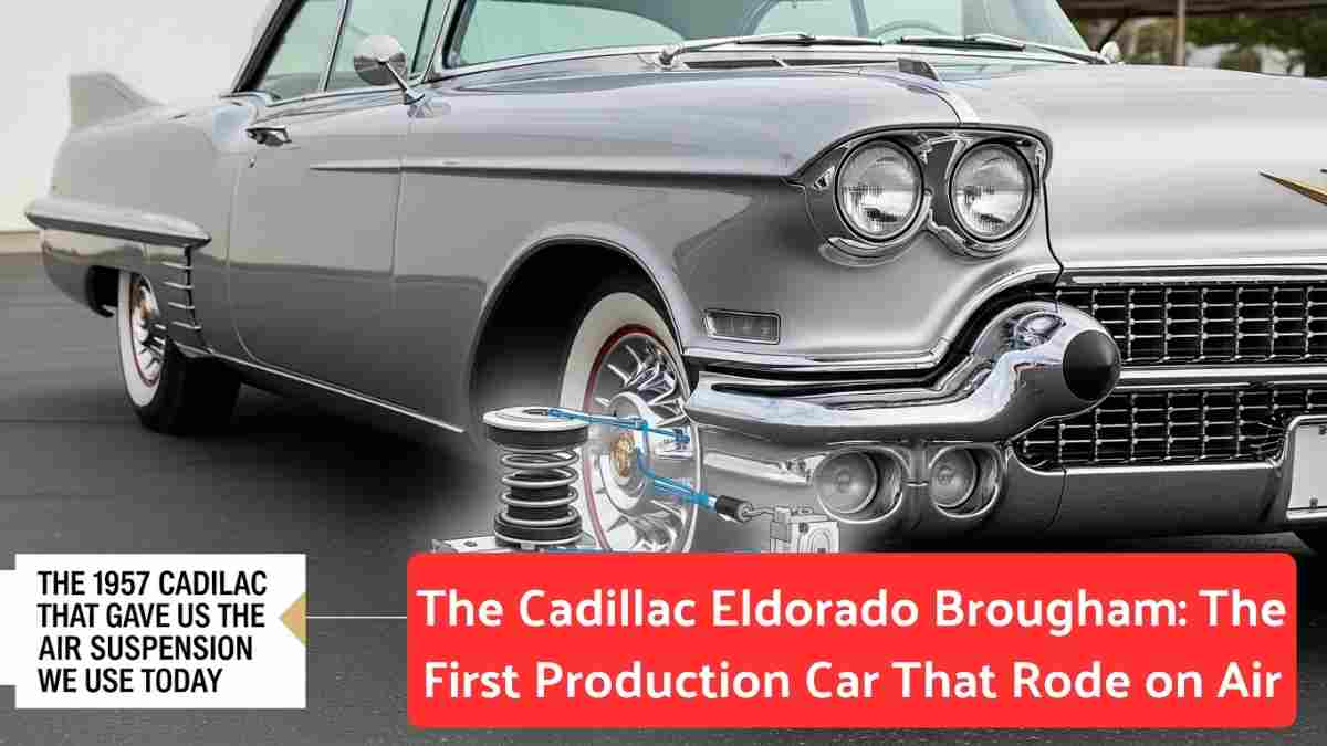 The 1957 Cadillac That Gave Us The Air Suspension We Use Today