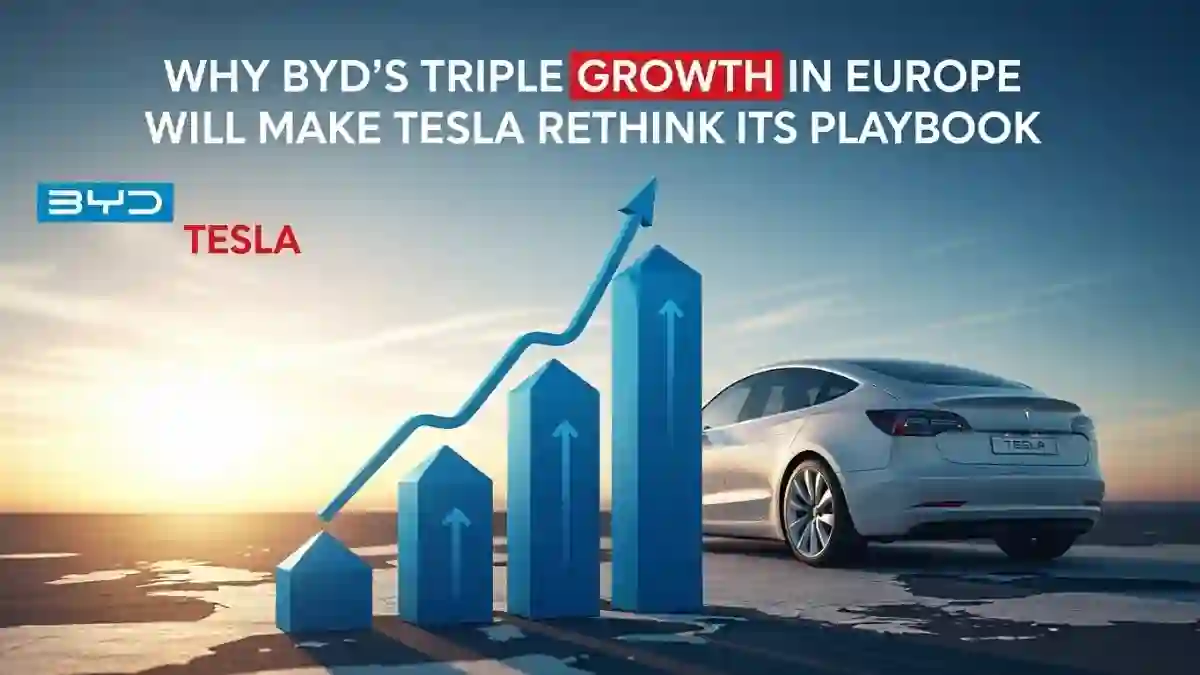 Why BYD’s Triple Growth in Europe Will Make Tesla Rethink Its Playbook