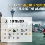Don't Visit Macau in September Without Reading This Weather Guide