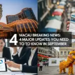 Macau Breaking News: 4 Major Updates You Need to Know in September